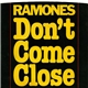 Ramones - Don't Come Close